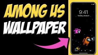 How To Make Among Us Live Wallpaper On Phone | Android/iPhone | Create Among Us Live Wallpaper