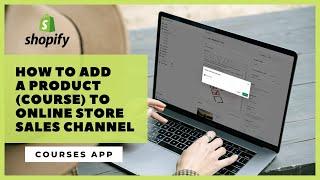 How to make a product available in Online Store sales channel with Shopify