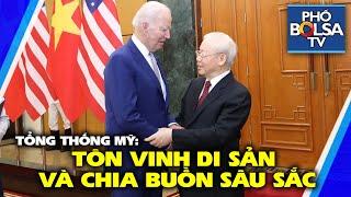 Tổng thống Mỹ Joe Biden: Tôn vinh di sản của TBT Nguyễn P Trọng và chia buồn sâu sắc với nhân dân VN