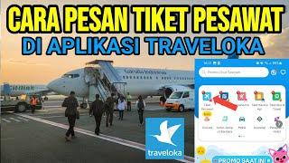 CARA PESAN TIKET PESAWAT DI APLIKASI TRAVELOKA TERBARU 2024 TUTORIAL LENGKAP