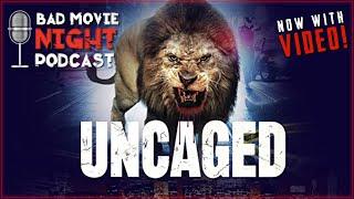 Uncaged (2016) - Bad Movie Night VIDEO Podcast