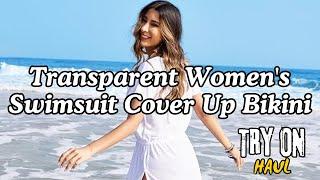 4K Transparent Lingerie Try On Haul  Women's Swimsuit Cover Up Bikini 