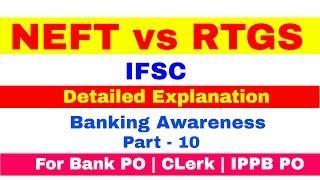 NEFT and RTGS System FAQ and their Difference | IFSC | Banking Awareness [In Hindi]  Part - 10