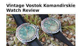 Vintage Vostok Komandirskie Watch Review