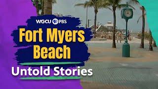 Fort Myers Beach, Florida | Untold Stories | Florida History