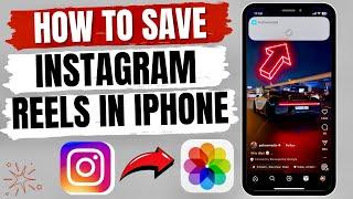 Save Instagram Reel in iPhone | How to Download Instagram Reels Videos In iPhone Camera Roll (2024)