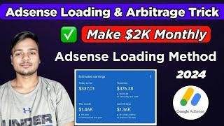 Adsense Adx Loading Arbitrage Trick 2024 || Adsense Arbitrage New Method