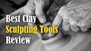 Best Clay Sculpting Tools Review - Modelling Set Carving Kit Molding Shaper Tool