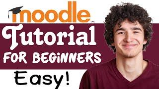 Moodle Tutorial For Beginners | How To Use Moodle