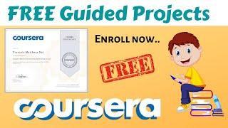 Top Coursera Guided Projects for Free | Free Verified Certificate |