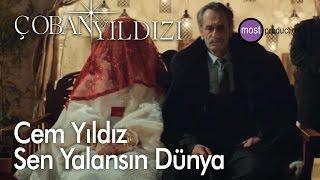 Çoban Yıldızı - (Cem Yıldız - Sen Yalansın Dünya)