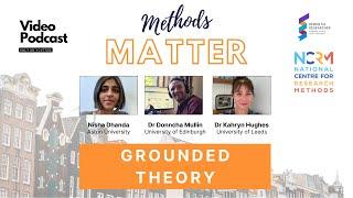 Methods Matter - Grounded Theory