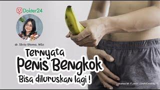 Dokter 24 - Ternyata Penis Bengkok Bisa Diluruskan Lagi