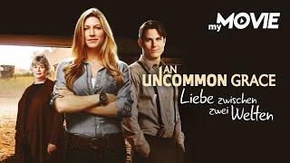 An Uncommon Grace - Liebe zwischen zwei Welten (US-LOVE CRIME - ganzer Film kostenlos)