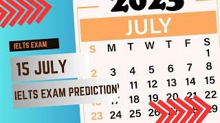 15 july ielts exam prediction 2023 | 15 july ielts exam prediction #ielts