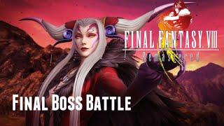 Final Fantasy VIII Remastered : Ultimecia Final Boss Battle*