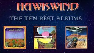 Hawkwind: Their Ten Best Albums - A Few Surprises!