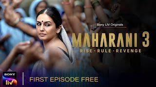 Maharani S3 | Sony LIV Originals | First Episode Free | Huma Qureshi, Amit Sial, Sohum Shah