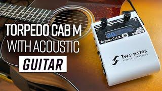 Acoustic Guitar's Best Friend - Two Notes CAB M With Acoustic Impulse Responses