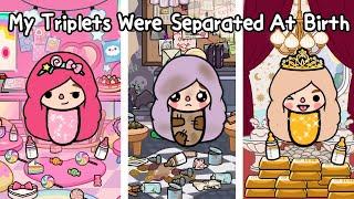 My Triplets Were Separated At Birth  Sad Story | Toca Life World | Toca Boca