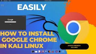 How to Install Google Chrome Browser in  Kali Linux 2023 [Hindi] | Download Google chrome in kali