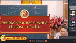 Phương Đông Bắc của ngôi nhà tác động thế nào? - Thầy Phong Thủy Đại Nam