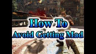 For Honor - How to Avoid Getting Mad!