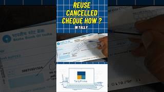 Tally interview skills 161 |Reuse Cancelled Cheque How ? |#tallyprime #shortvideo #guideofmadexcel