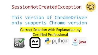 SessionNotCreatedException: This version of ChromeDriver only supports Chrome version