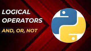 Logical operators in Python | AND, OR, NOT | Python  for beginners