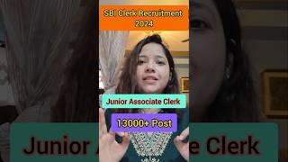 sbi clerk recruitment 2024|sbi junior associate recruitment 2024 #sbi #sbiclerk