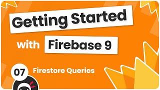 Getting Started with Firebase 9 #7 - Firestore Queries