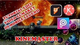 Tutorial Edit Luma Key Versi Mobile Legend Di Kinemaster