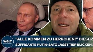 UKRAINE-KRIEG: "Alle kommen zu Herrchen!" Dieser Satz von Wladimir Putin lässt tief blicken!