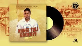 Kunsi Tuli bagenyi   Frank Sun (Official Audio)