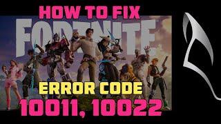 How To Fix Fortnite Error Code 10022,10011,1001,83 (100% Fix) Any Error