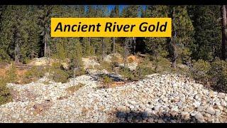 Yuba River Gold - Episode 62 - Ancient Gold Bearing Rivers Of The Motherlode