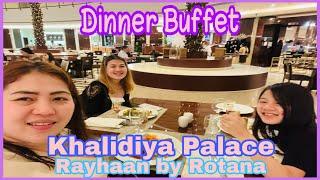 Dinner Buffet at Khalidiya Palace Rayhaan by Rotana//Staycation//JU Dith Ng Abu Dhabi