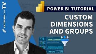 How To Create Custom Dimensions And Groups To Your Filtering Tables Fast In Power BI