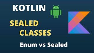 Kotlin Sealed Classes With Example | Enum vs Sealed Classes Explained | Code With Yash