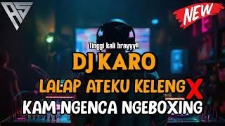 KETINGGIAN DENGAR LAGU INI! DJ KARO LALAP ATEKU KELENG X KAM NGENCA JUNGLE DUTCH 2024 [Agus Sitepu]