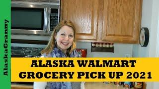 Alaska Walmart Grocery PickUp 2021 Prepper Pantry Shopping Haul