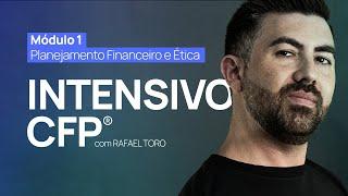 INTENSIVO CFP®: Revisão do Módulo 1 - Planejamento Financeiro e Ética