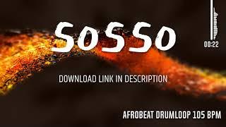 [FREE] Afrobeat drumloop + fill 105 bpm- SOSSO