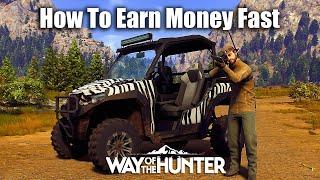 Way Of The Hunter - How To Earn Money Fast