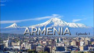 Armenia Tour (Episode 1) | Travel Guide I Places to Visit in Armenia