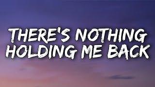 Shawn Mendes - There's Nothing Holding Me Back  (Lyrics)