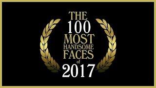 The 100 Most Handsome Faces of 2017