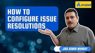 How to Change an Issue's Resolution in Jira | Atlassian Jira