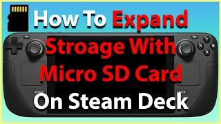 How To Install & Format A Micro SD Card In The Steam Deck